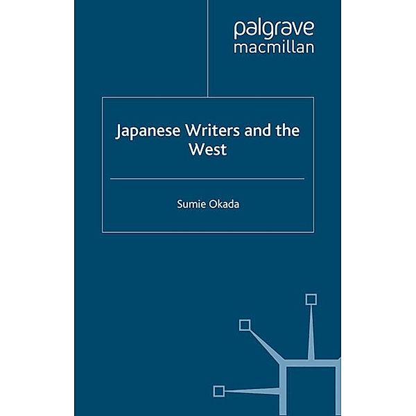 Japanese Writers and the West, S. Okada