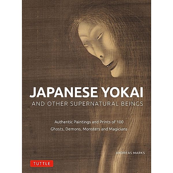 Japanese Yokai and Other Supernatural Beings, Andreas Marks