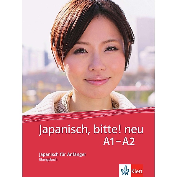 Japanisch, bitte! neu: Bd.1 Japanisch, bitte! neu - Nihongo de dooso A1-A2