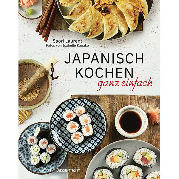 Japanisch kochen ganz einfach, Saori Laurent