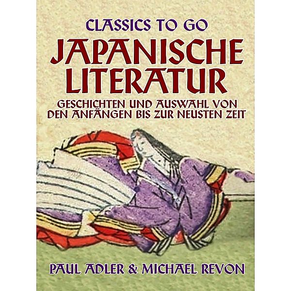 Japanische Literatur - Geschichten und Auswahl von den Anfängen bis zur neusten Zeit, Paul Adler