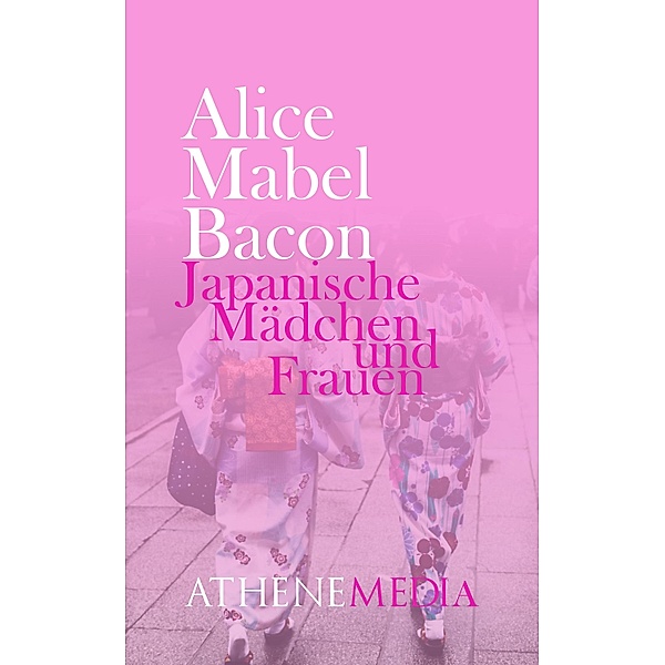 Japanische Mädchen und Frauen, Alice Mabel Bacon