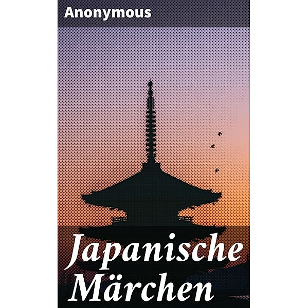 Japanische Märchen, Anonym