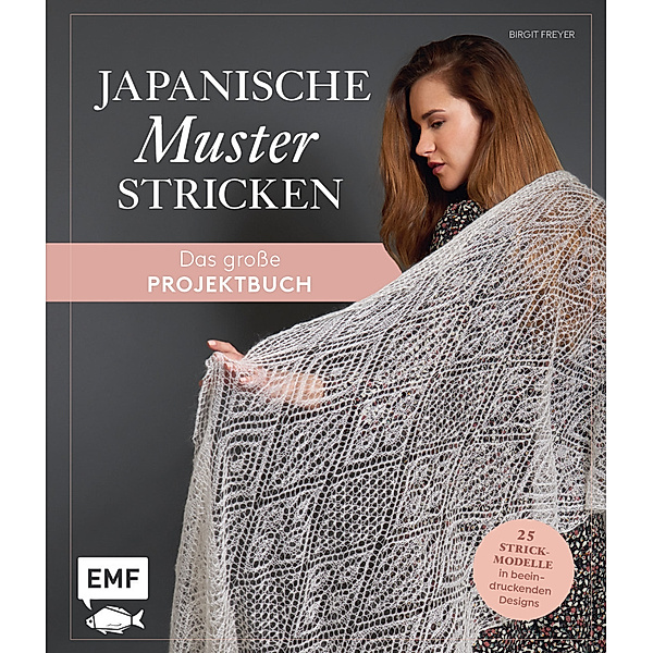 Japanische Muster stricken - das grosse Projektbuch, Birgit Freyer