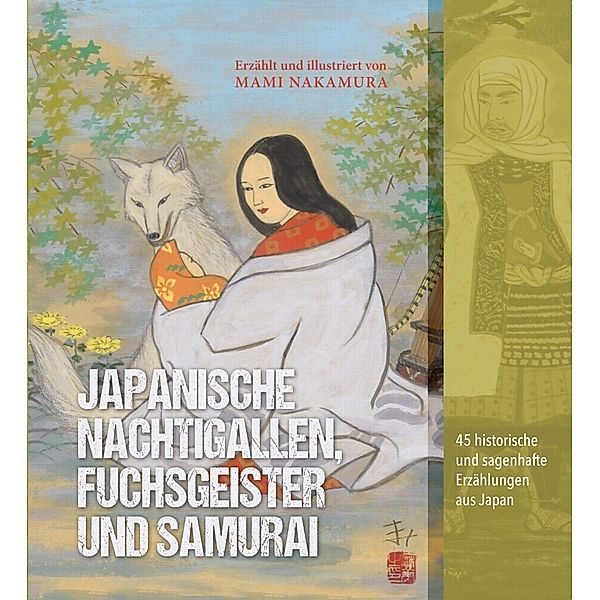 Japanische Nachtigallen, Fuchsgeister und Samurai, Mami Nakamura
