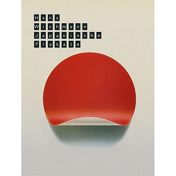 Japanische Plakate Sechziger Jahre bis heute, Wichmann