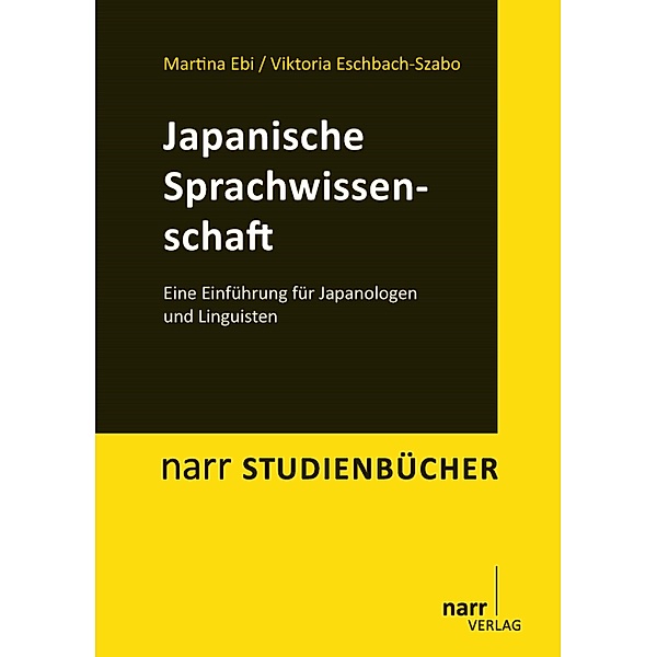 Japanische Sprachwissenschaft / narr studienbücher, Martina Ebi, Viktoria Eschbach-Szabo