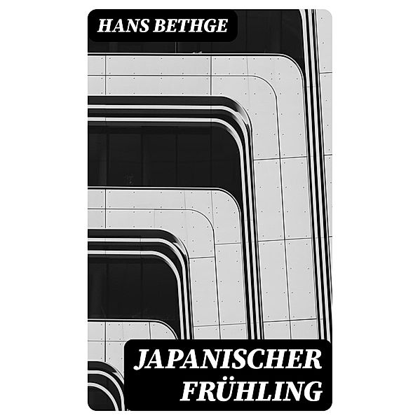 Japanischer Frühling, Hans Bethge