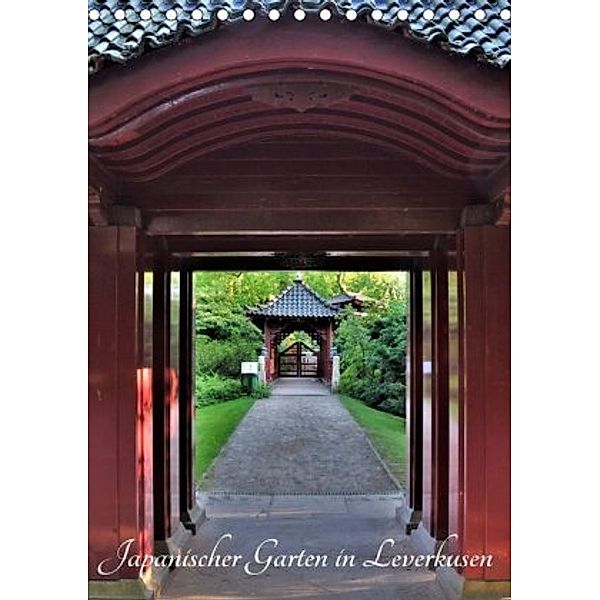 Japanischer Garten in Leverkusen (Tischkalender 2020 DIN A5 hoch), Renate Grobelny