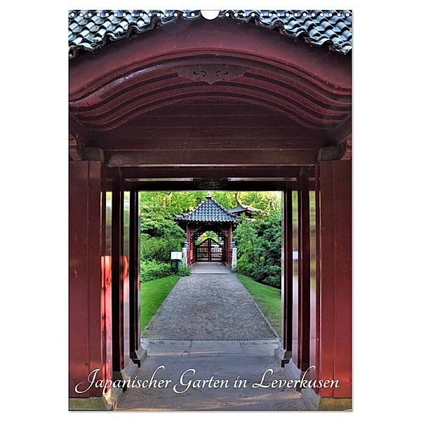 Japanischer Garten in Leverkusen (Wandkalender 2024 DIN A3 hoch), CALVENDO Monatskalender, Renate Grobelny