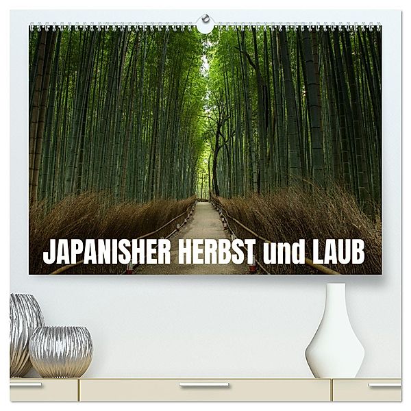 Japanischer Herbst und Laub (hochwertiger Premium Wandkalender 2024 DIN A2 quer), Kunstdruck in Hochglanz, Photostravellers