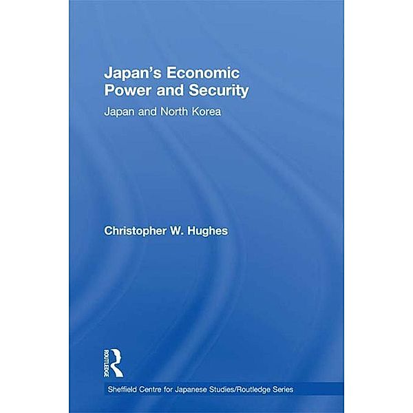 Japan's Economic Power and Security, Christopher W. Hughes