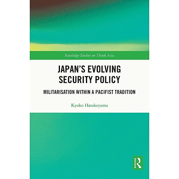 Japan's Evolving Security Policy, Kyoko Hatakeyama