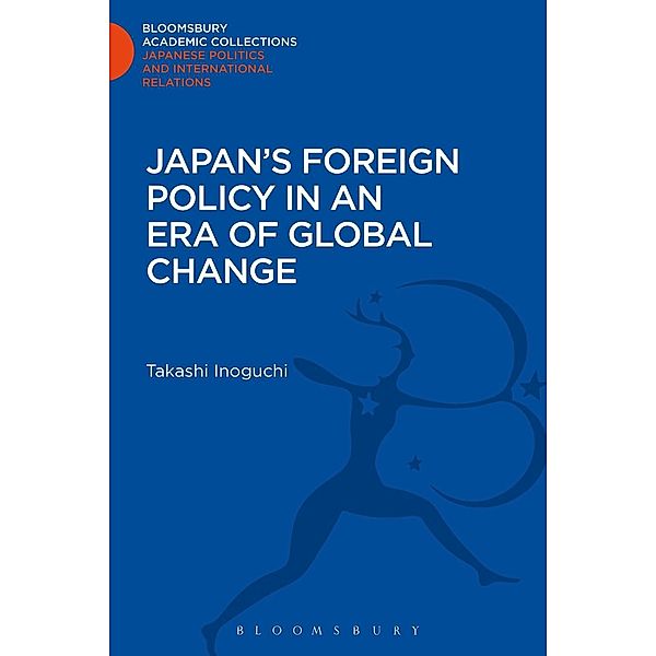 Japan's Foreign Policy in an Era of Global Change, Takashi Inoguchi