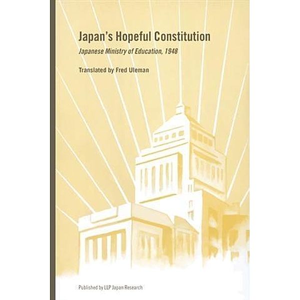 Japan's Hopeful Constitution, Fred Uleman