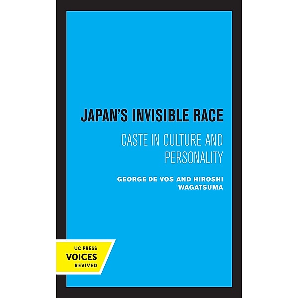 Japan's Invisible Race / Publications of the Center for Japanese and Korean Studies, Hiroshi Wagatsuma, George De Vos