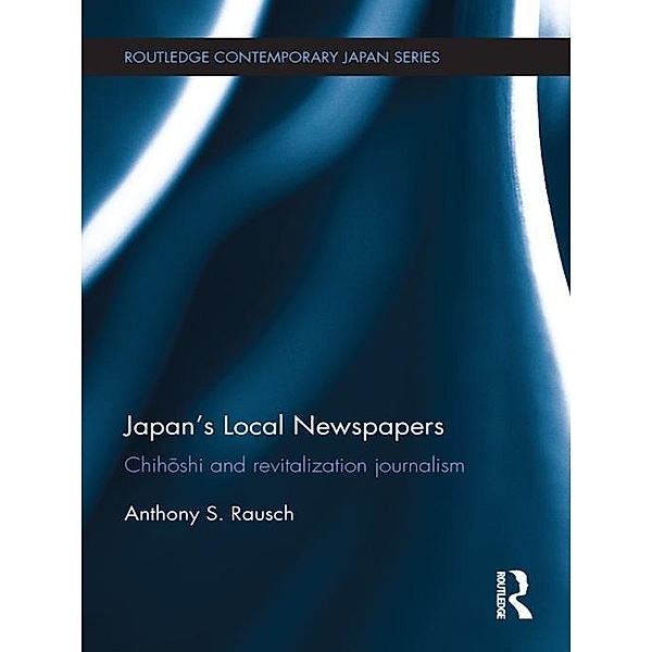 Japan's Local Newspapers, Anthony Rausch