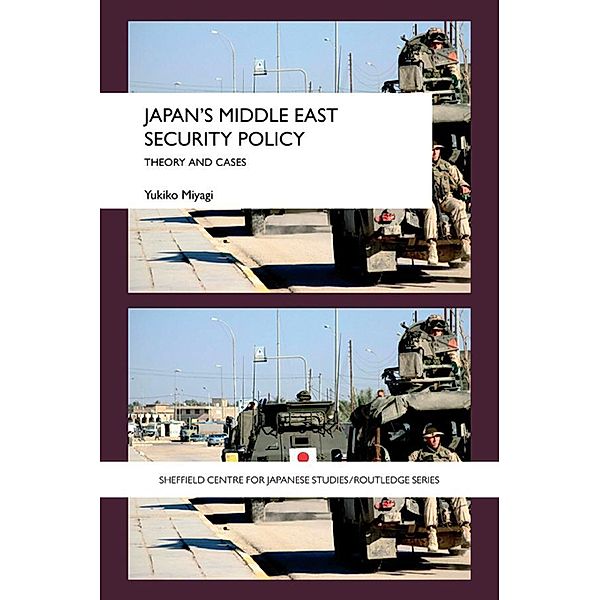 Japan's Middle East Security Policy, Yukiko Miyagi