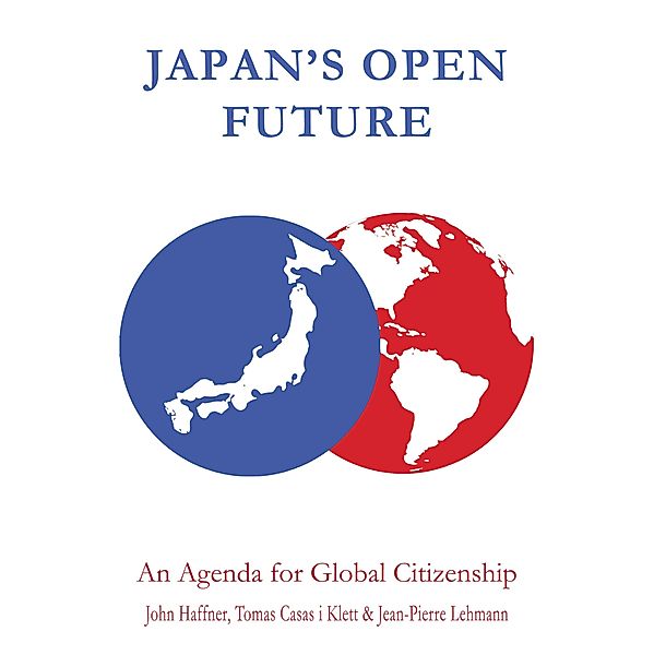 Japan's Open Future / Anthem Asia-Pacific Series, John Haffner, Tomas Casas i Klett, Jean-Pierre Lehmann