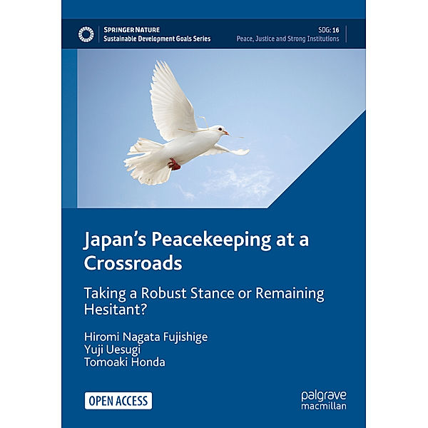 Japan's Peacekeeping at a Crossroads, Hiromi Nagata Fujishige, Yuji Uesugi, Tomoaki Honda