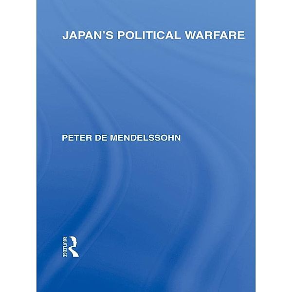 Japan's Political Warfare, Peter de Mendelssohn