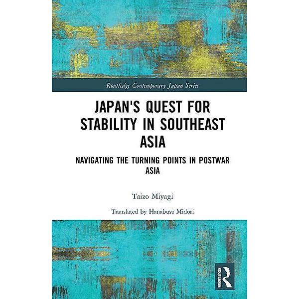 Japan's Quest for Stability in Southeast Asia, Taizo Miyagi