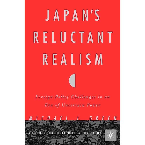 Japan's Reluctant Realism, M. Green