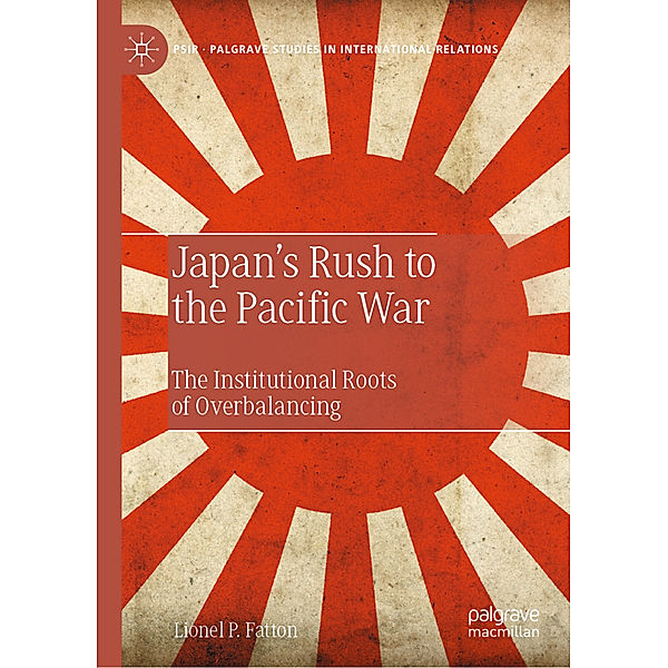 Japan's Rush to the Pacific War, Lionel P. Fatton