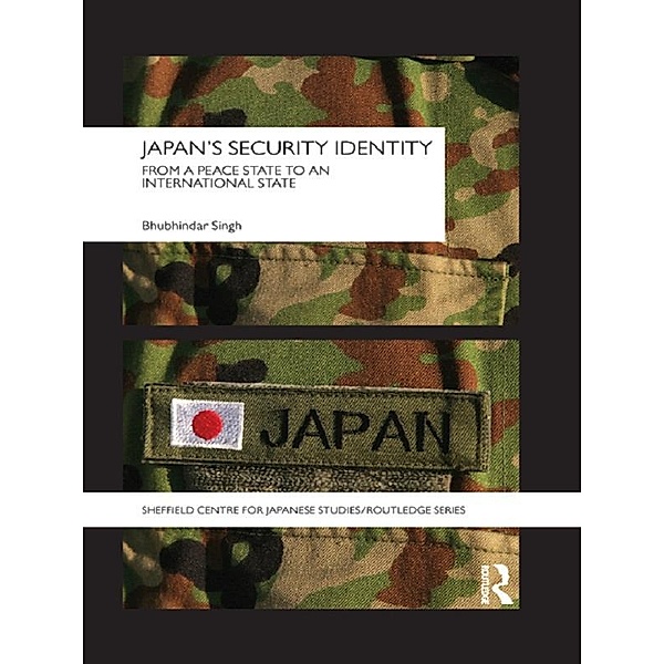 Japan's Security Identity, Bhubhindar Singh