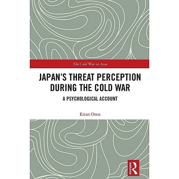Japan's Threat Perception during the Cold War, Eitan Oren