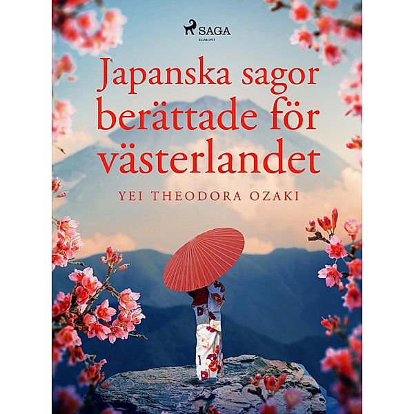 Japanska sagor berättade för västerlandet, Yei Theodora Ozaki