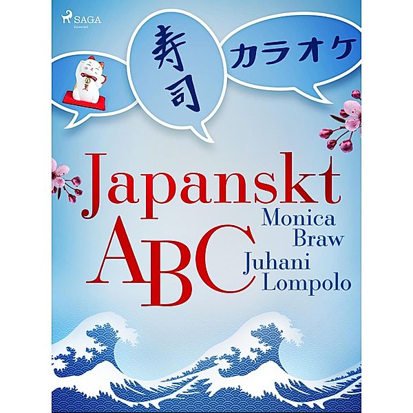 Japanskt ABC, Monica Braw, Juhani Lompolo