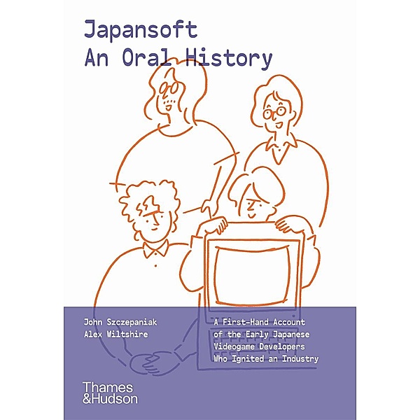 Japansoft: An Oral History, John Szczepaniak, Alex Wiltshire