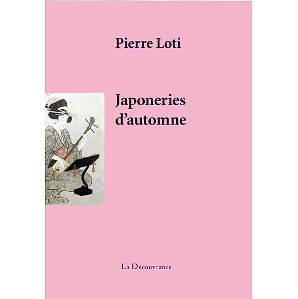 Japoneries d'automne, Pierre Loti