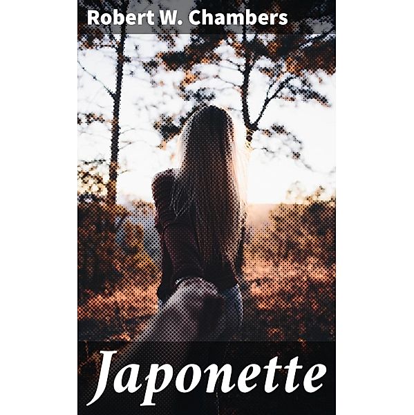 Japonette, Robert W. Chambers