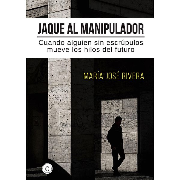 Jaque al manipulador, María José Rivera