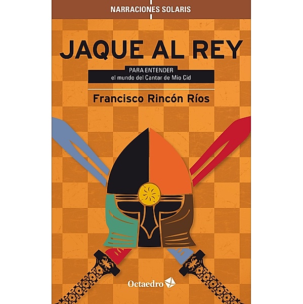 Jaque al rey / Narraciones Solaris, Francisco Rincón Rios