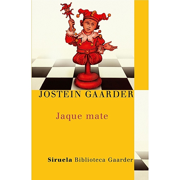 Jaque mate / Las Tres Edades / Biblioteca Gaarder Bd.11, Jostein Gaarder