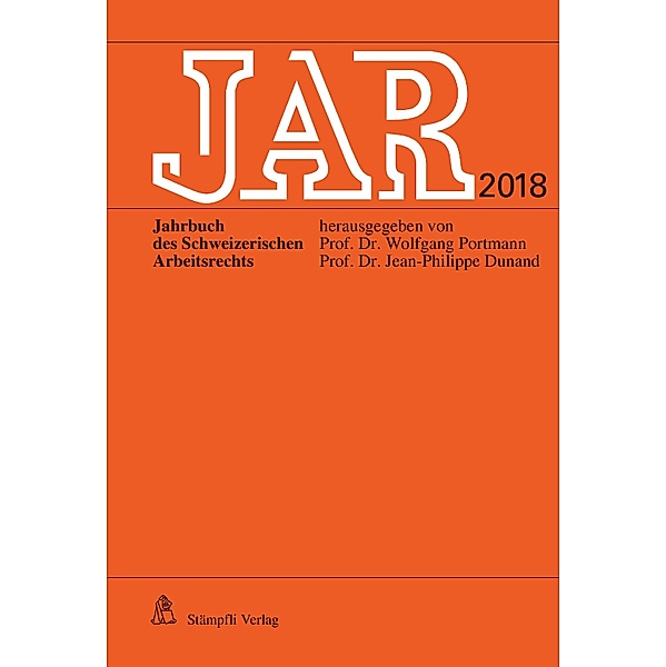 JAR 2018 / Jahrbuch des Schweizerischen Arbeitsrechts Bd.2018