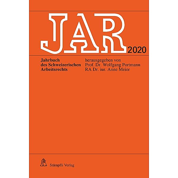 JAR 2020 / Jahrbuch des Schweizerischen Arbeitsrechts, Wolfgang Portmann, Anne Meier