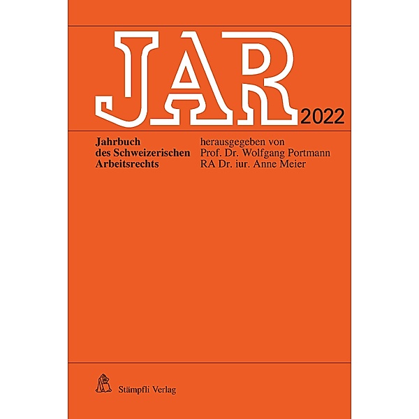JAR 2022 / Jahrbuch des Schweizerischen Arbeitsrechts Bd.2022
