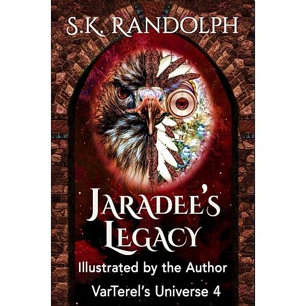 Jaradee's Legacy (VarTerels' Universe - Illustrated, #4) / VarTerels' Universe - Illustrated, S. K. Randolph