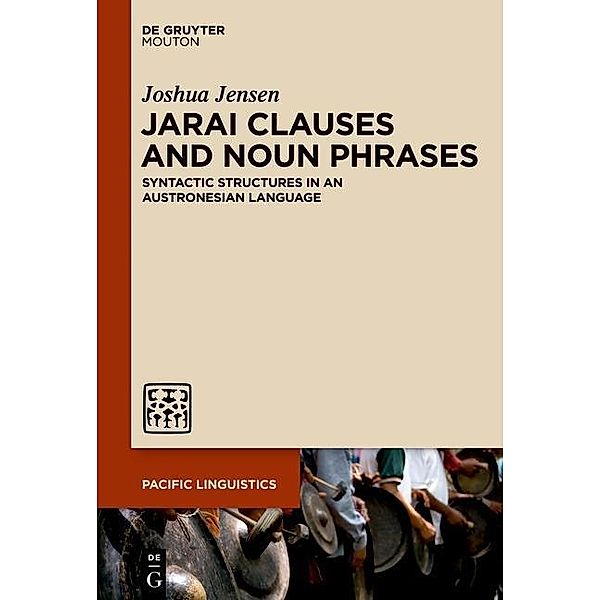 Jarai Clauses and Noun Phrases / Pacific Linguistics Bd.645, Joshua Jensen