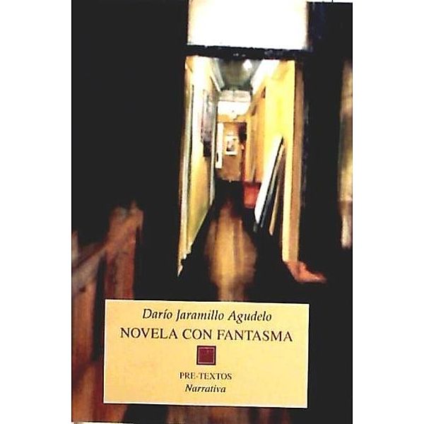 Jaramillo Agudelo, D: Novela con fantasma, Darío Jaramillo Agudelo