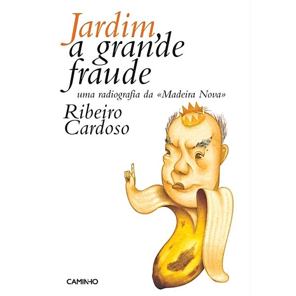 Jardim, a Grande Fraude, Ribeiro Cardoso