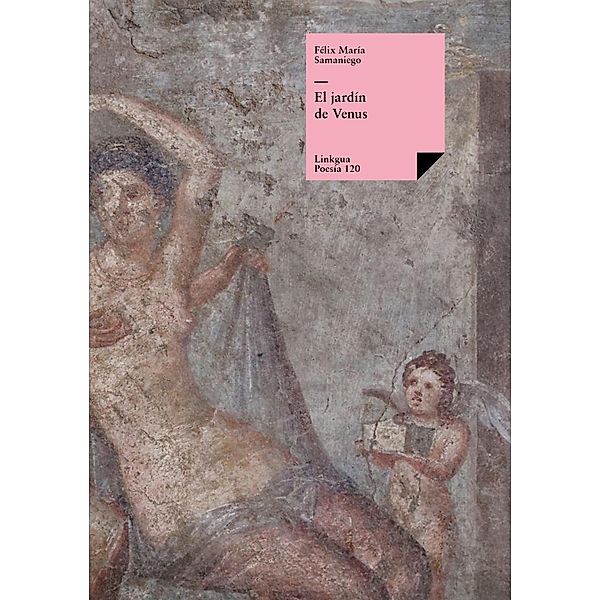 Jardín de Venus / Poesía Bd.120, Félix María Samaniego