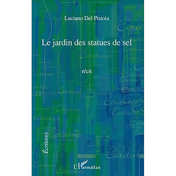 Jardin des statues de sel Le / Hors-collection, Luciano Del Pistoia