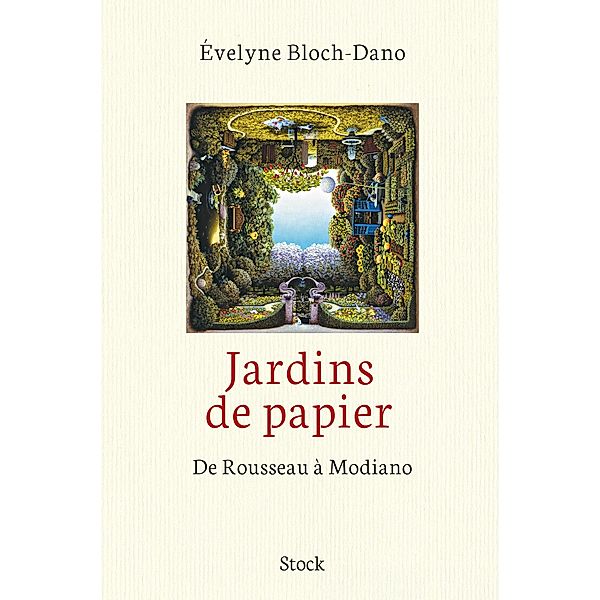 Jardins de papier : de Rousseau à Modiano / Hors collection littérature française, Evelyne Bloch-Dano