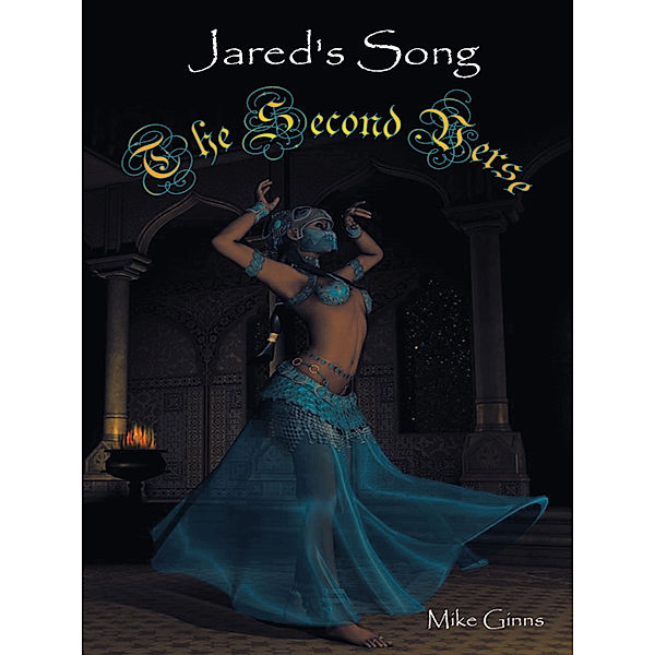 Jared's Song - the Second Verse, Mike Ginns