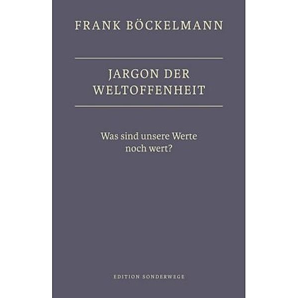 Jargon der Weltoffenheit, Frank Böckelmann